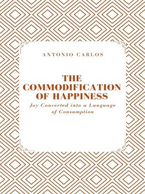 cover image of The Commodification of Happiness